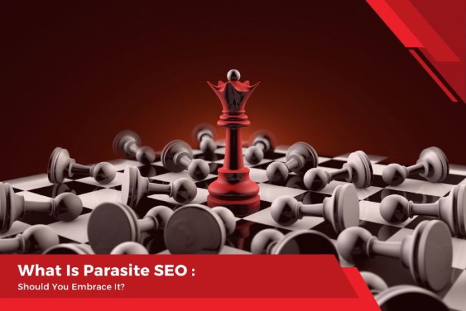 Unmasking The Mysteries: What Is Parasite SEO And Should You Embrace It?