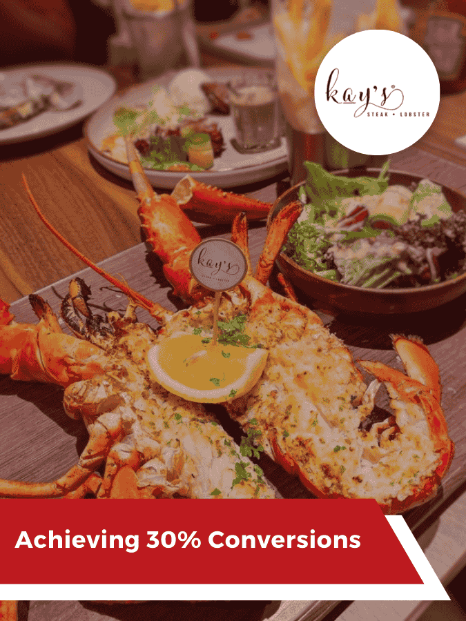 Kay's Steak Lobster Achieving 30% Conversions
